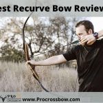 Best Recurve Bow Reviews For 2023 – (For Beginners & Professional Hunters)